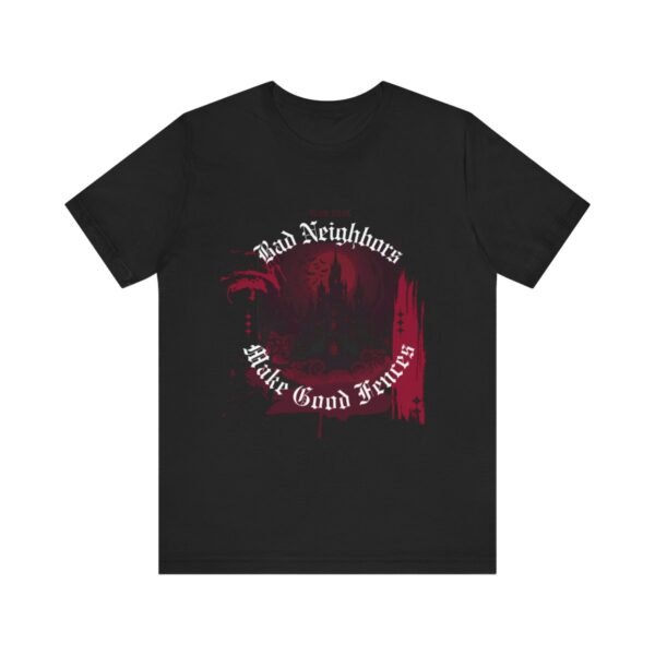 Bad Neighbors Shirt - Image 10